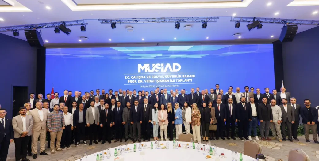 ÇALIŞMA VE SOSYAL GÜVENLİK BAKANI PROF. DR. VEDAT IŞIKHAN MÜSİAD GENEL MERKEZİNDE İŞ DÜNYASIYLA BULUŞTU