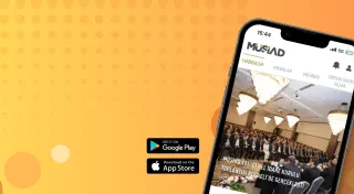 MÜSİAD’DAN ÜYELERİNE ÖZEL YENİ MOBİL UYGULAMA