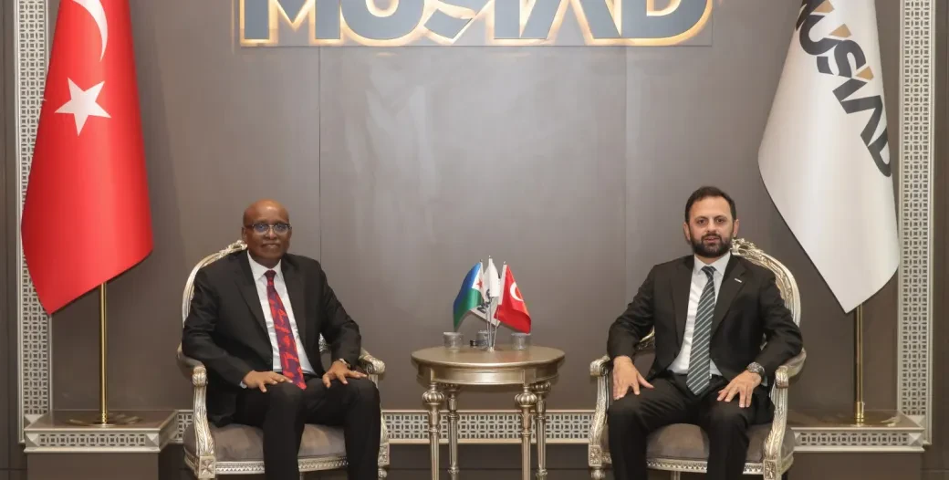 VISIT TO MÜSİAD FROM THE AMBASSADOR OF DJIBOUTI