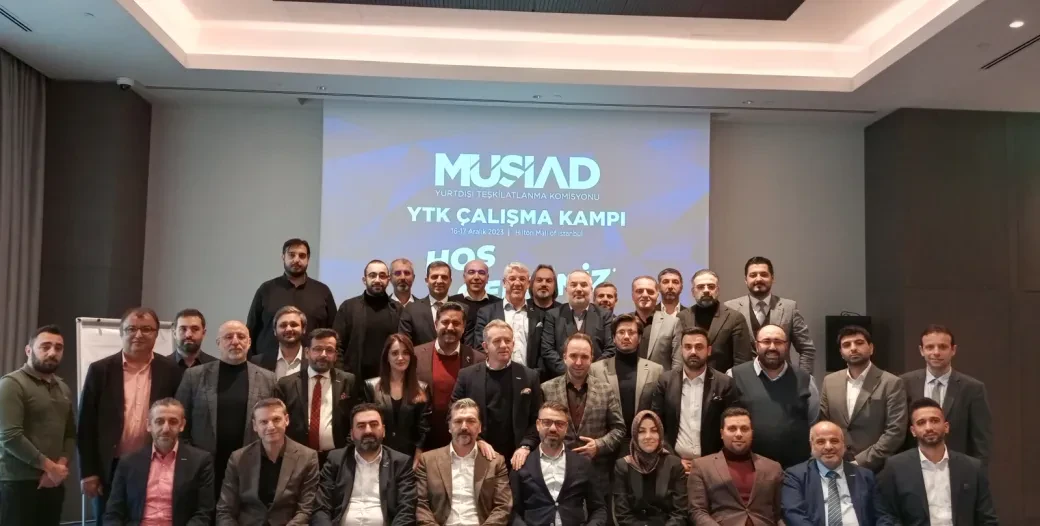 MÜSİAD YURTDIŞI TEŞKİLATLANMA KOMİSYONU'NUN ÇALIŞMA KAMPI PROGRAMI HİLTON MALL OF İSTANBUL’DA GERÇEKLEŞTİ