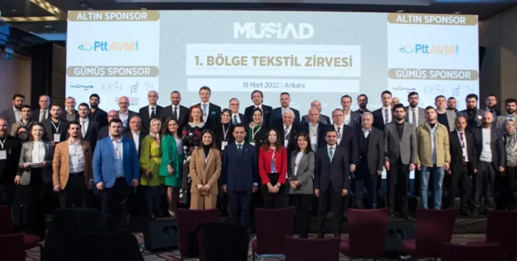 THE MÜSİAD REGION 1 TEXTILE SUMMIT WAS HELD IN ANKARA