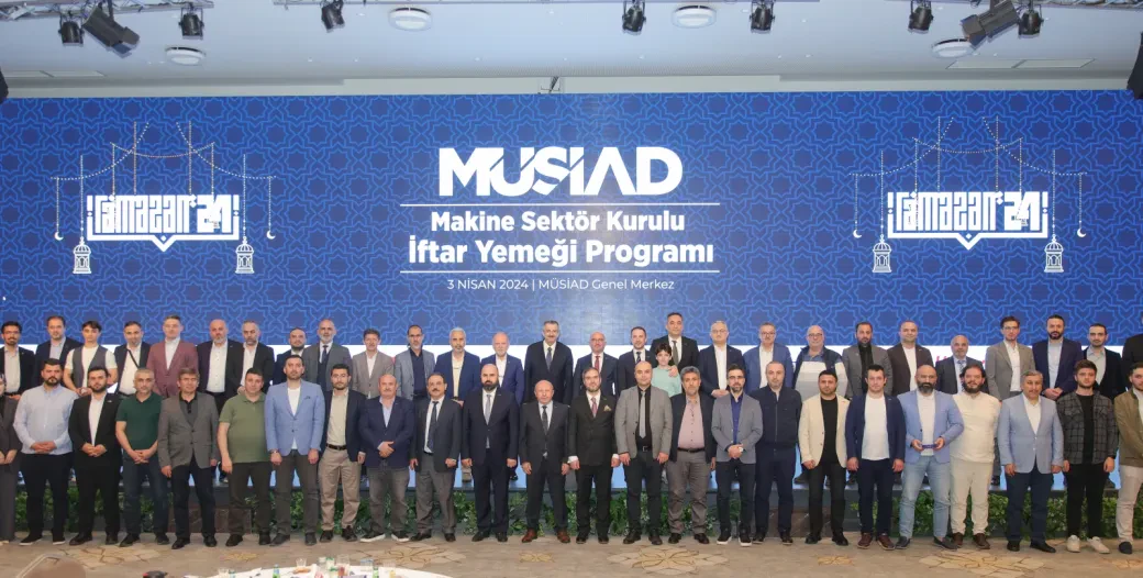 MAKİNE SEKTÖR KURULLARI ÜYELERİ İFTAR PROGRAMINDA BİR ARAYA GELDİ
