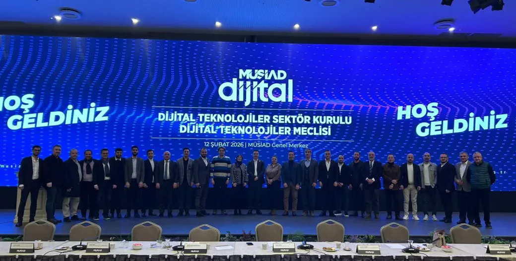 THE MÜSİAD DIGITAL TECHNOLOGIES SECTOR ASSEMBLY CONVENED