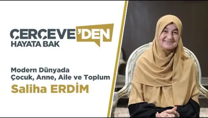 Modern Dünyada Çocuk, Anne, Aile ve Toplum | Saliha Erdim