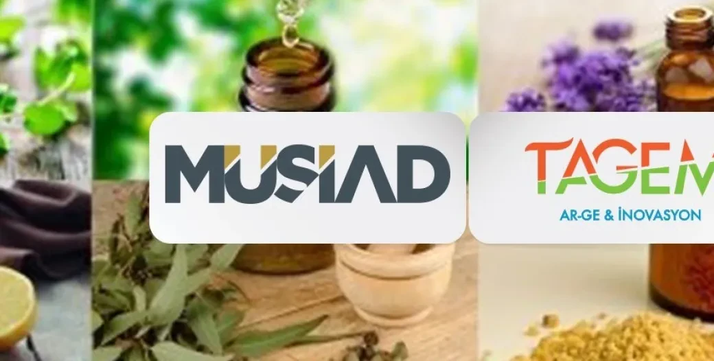 MÜSİAD JOINS FORCES WITH TAGEM TO PRODUCE RAW MATERIALS FROM MEDICINAL AND AROMATIC PLANTS IN TÜRKİYE