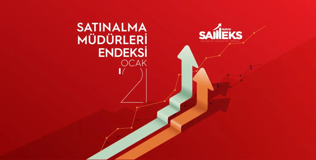 MÜSİAD 2021 OCAK AYI SAMEKS VERİLERİ AÇIKLANDI