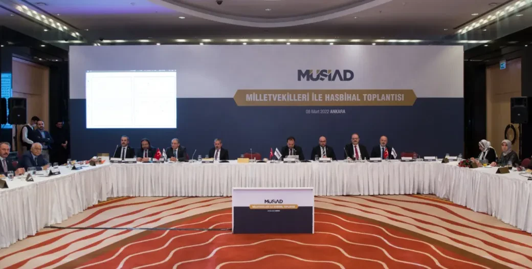 MÜSİAD MİLLETVEKİLLERİ İLE HASBİHAL TOPLANTISI ANKARA’DA GERÇEKLEŞTİRİLDİ