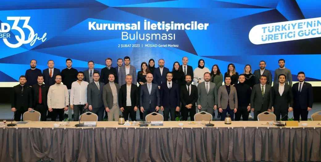 THE CORPORATE COMMUNICATORS MEETING WAS HELD UNDER THE HOSTING OF MÜSİAD