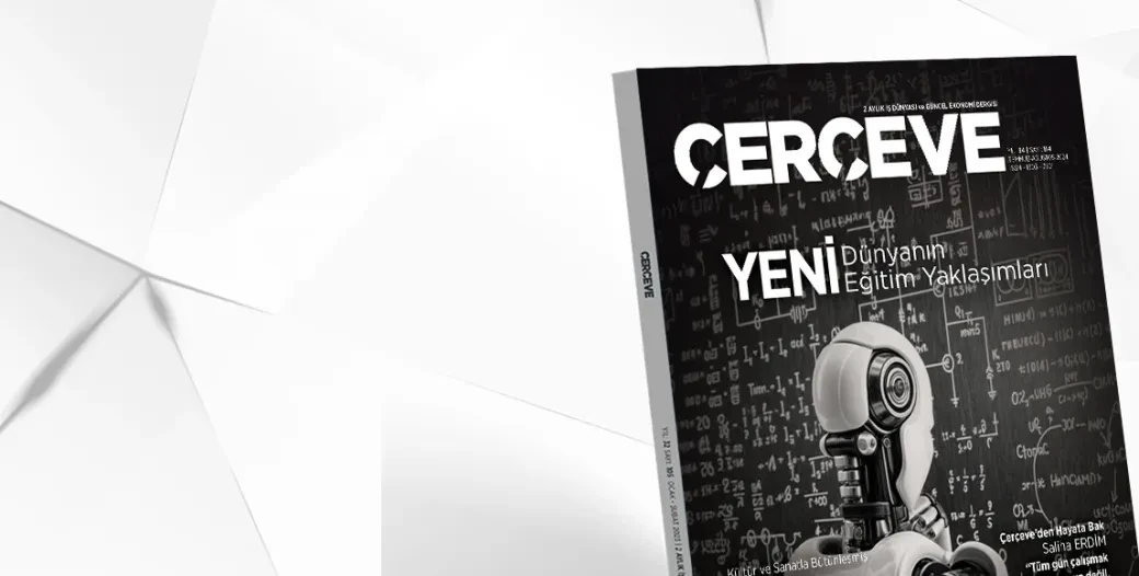 THE 114TH ISSUE OF ÇERÇEVE MAGAZINE HAS MET ITS READERS