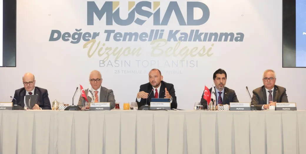 MÜSİAD DEĞER TEMELLİ KALKINMA VİZYON BELGESİ TANITILDI