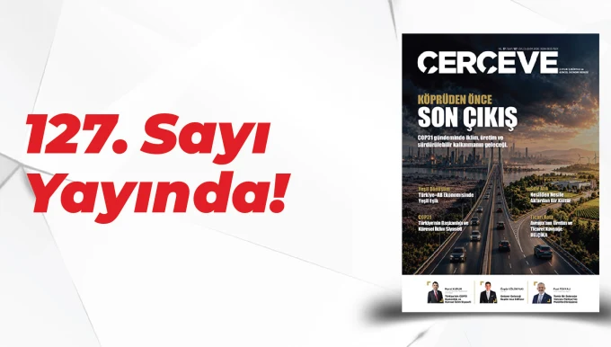 ÇERÇEVE DERGİSİ'NİN 127'NCİ SAYISI OKUYUCULARIYLA BULUŞTU